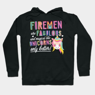 Firemen are like Unicorns Gift Idea Hoodie